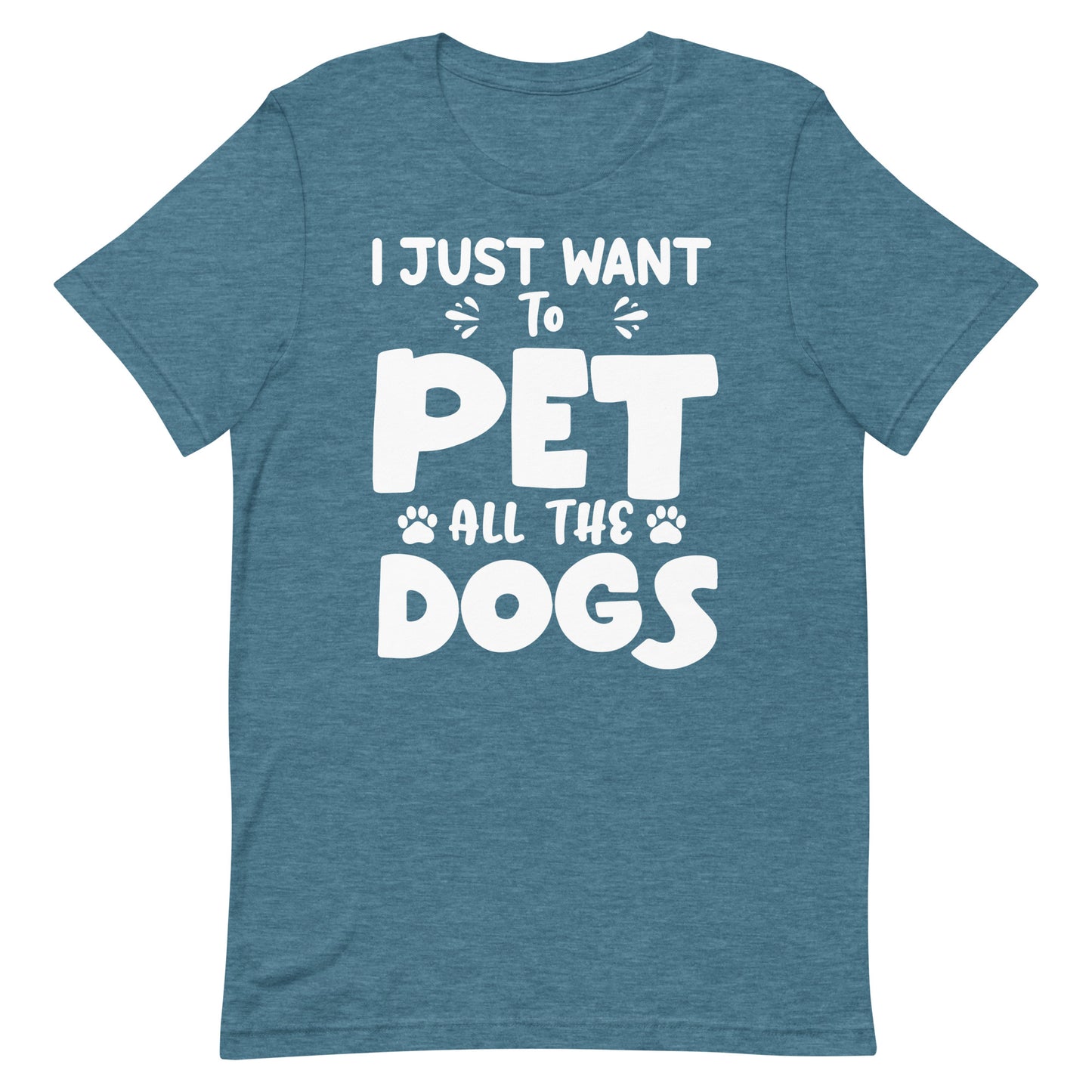 I Just Want to Pet all The Dogs T-Shirt