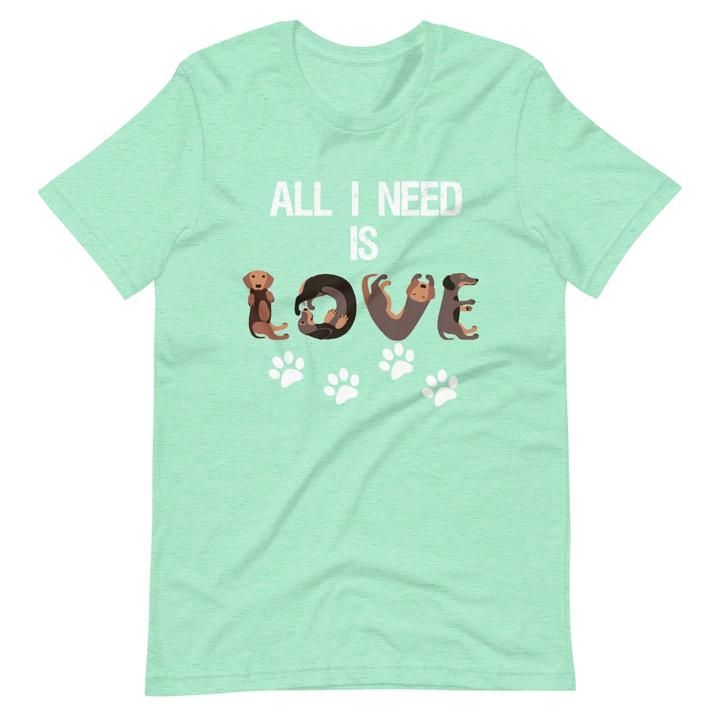 All I Need is Love T-Shirt