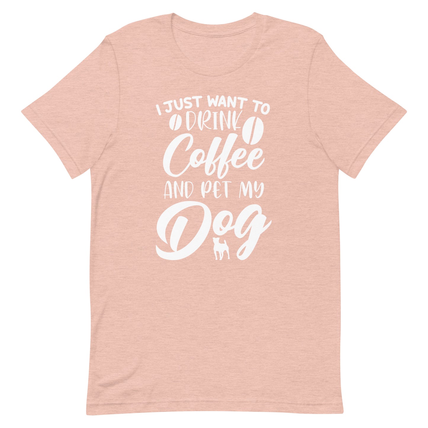 I Just Want to Drink Coffee and Pet My Dog T-Shirt