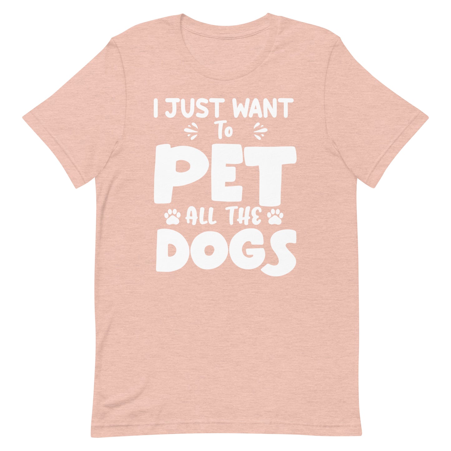 I Just Want to Pet all The Dogs T-Shirt