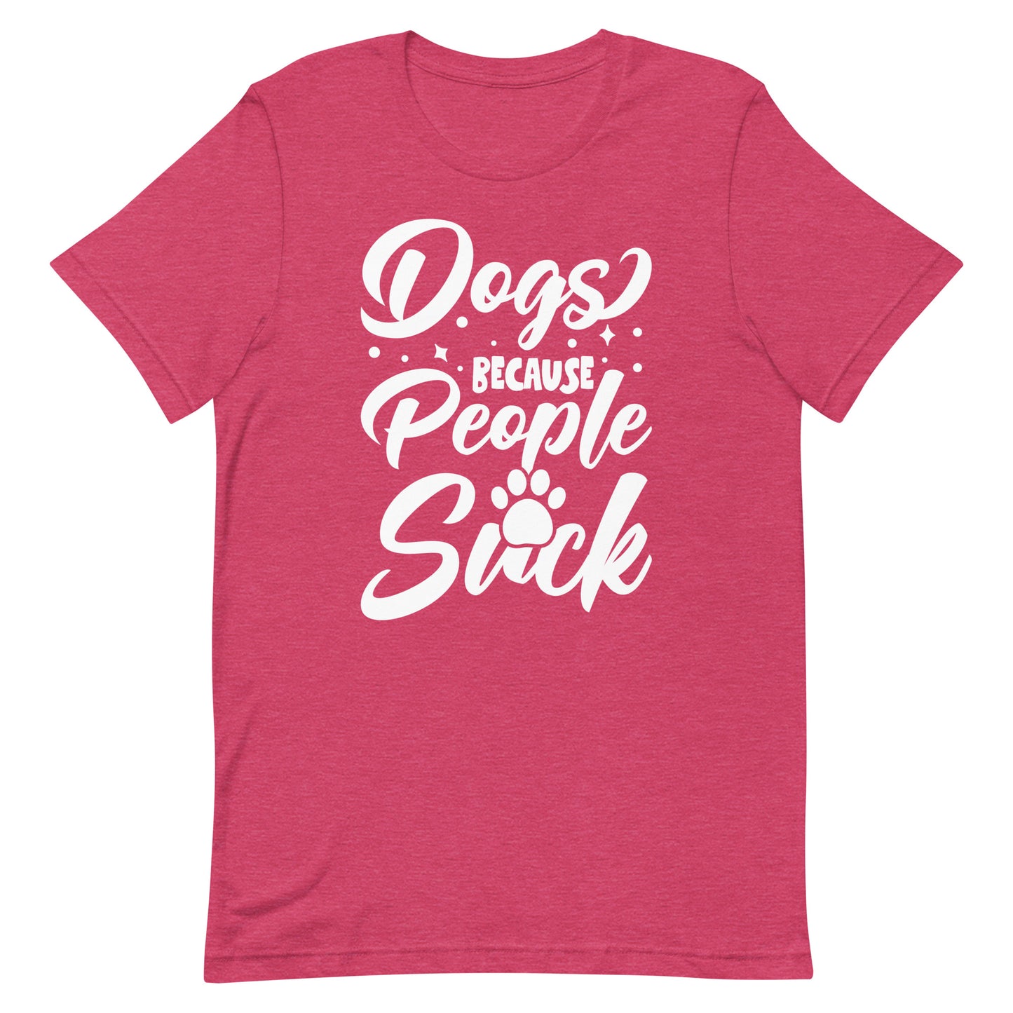 Dogs Because People Suck T-Shirt