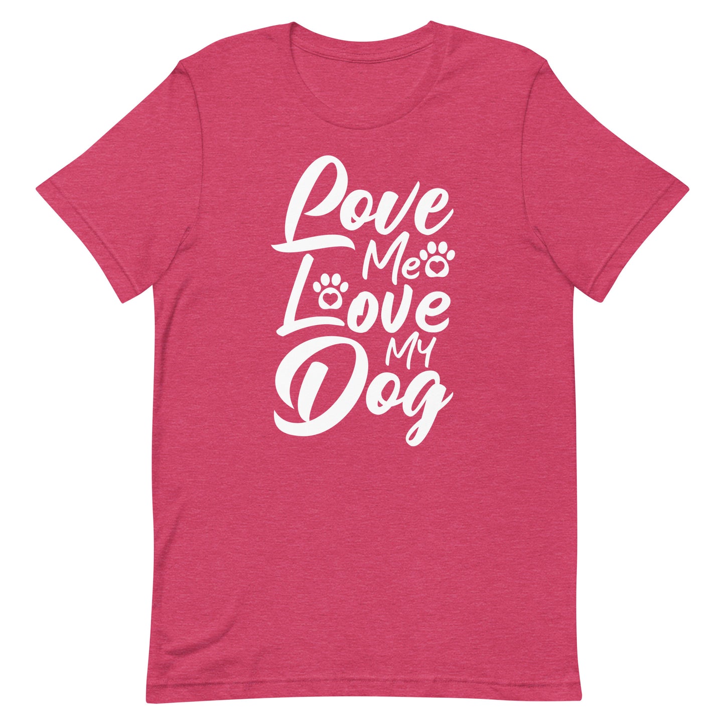 Love Me Love My Dogs T-Shirt