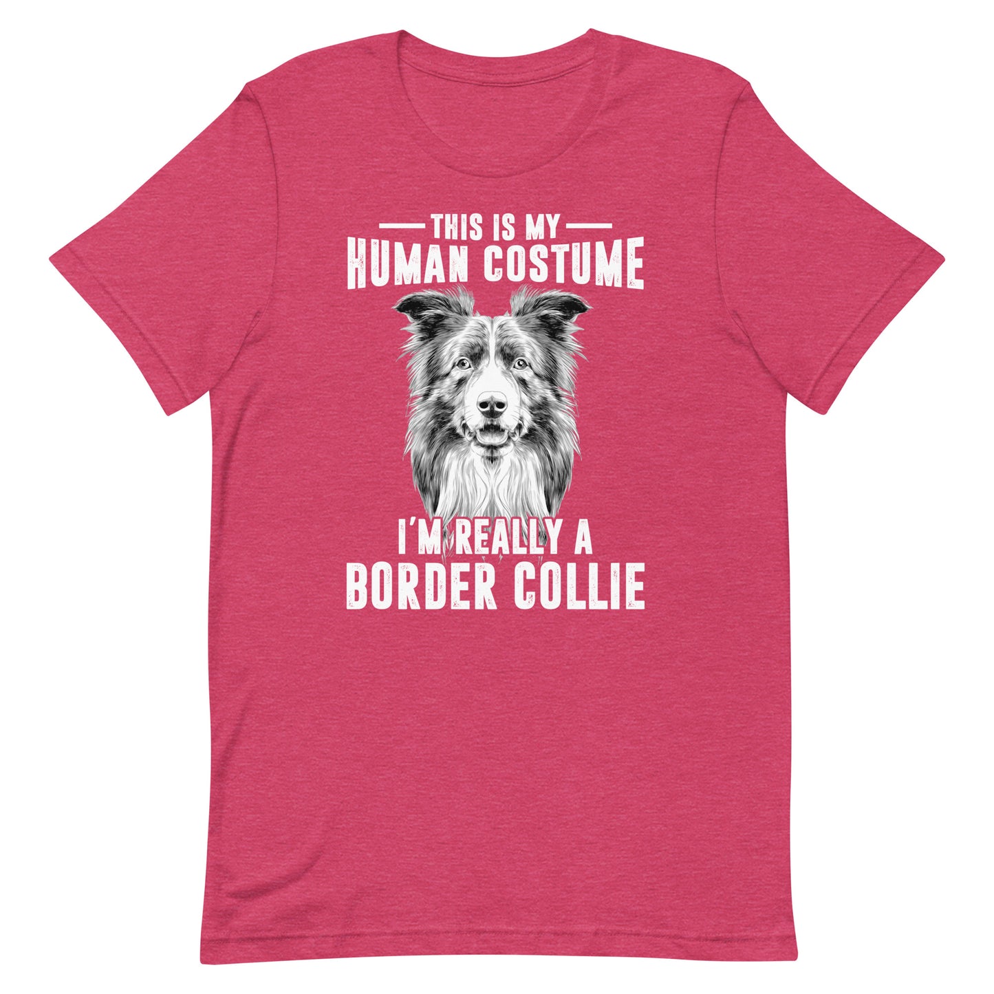 I'm really a Border Collie T-Shirt