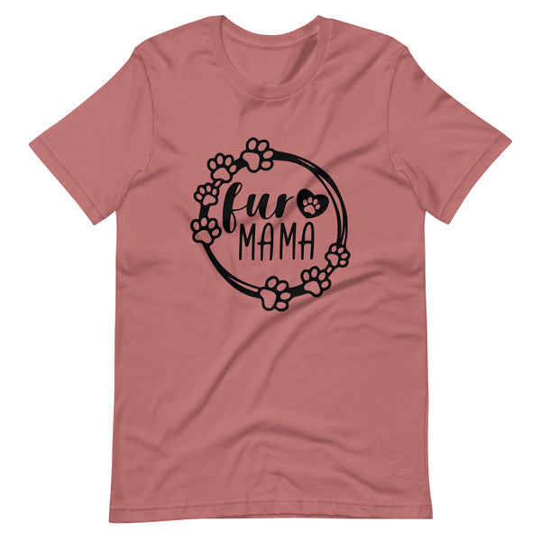 Fur Mama T-Shirt for Dog Mom Fur Mama T-Shirt for Dog Mom