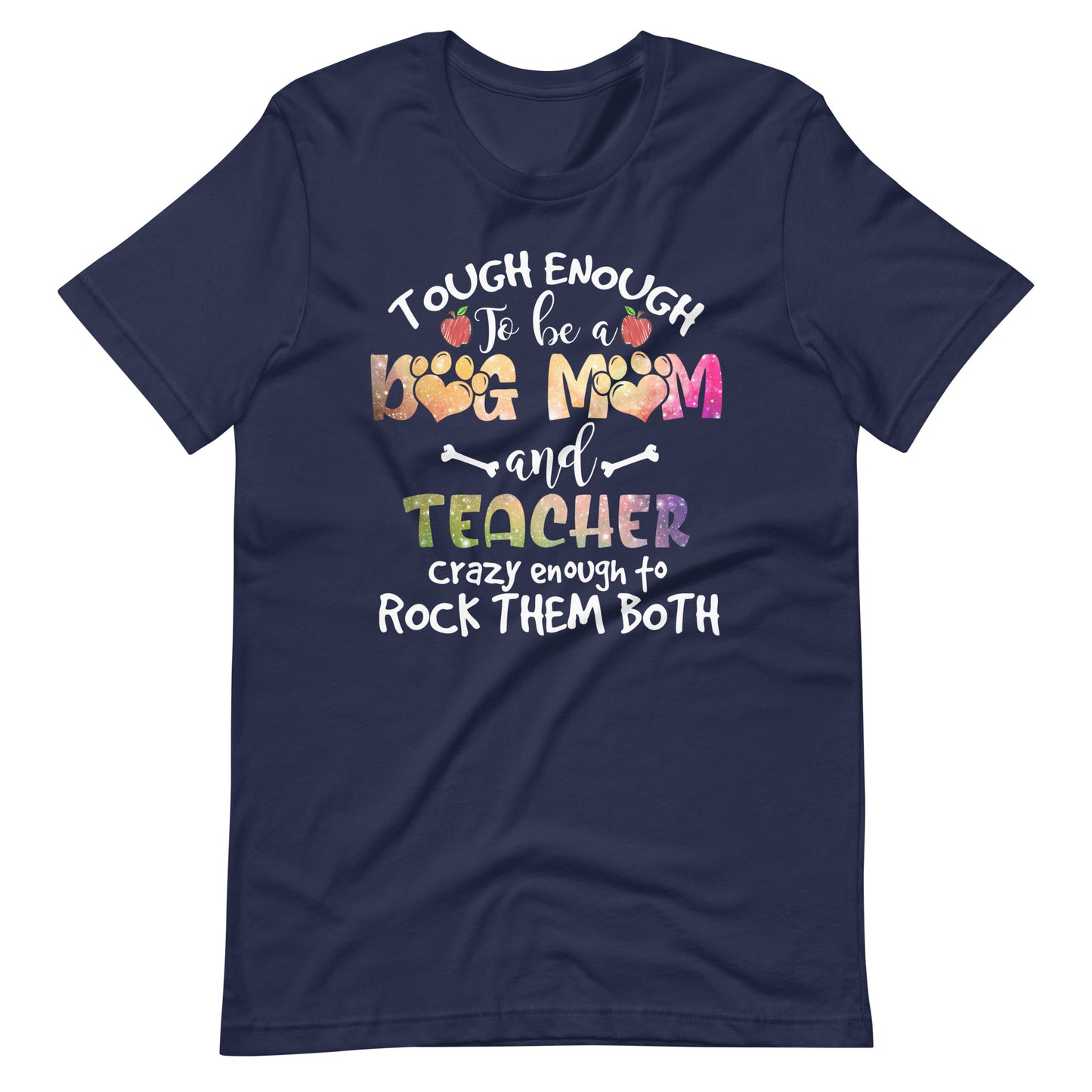 Tough Enough To Be a Dog Mom T-Shirt