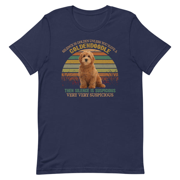 Silence is Golden Unless You Have a Goldendoodle T-Shirt Silence is Golden Unless You Have a Goldendoodle T-Shirt