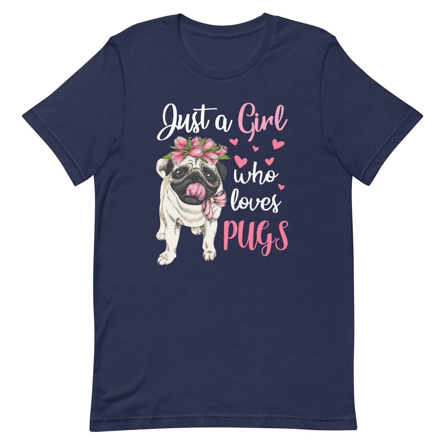 Just a Girl Who Loves Pugs Dog Mom T-Shirt