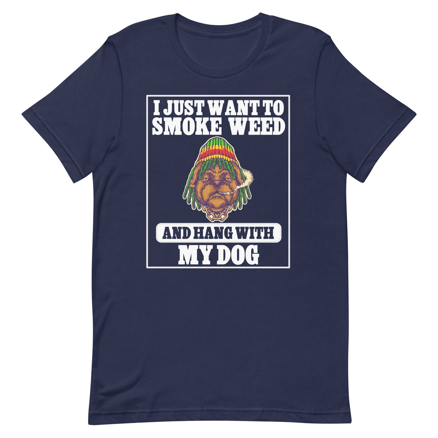 I Just Want Smoke and Hang With My Dog T-Shirt