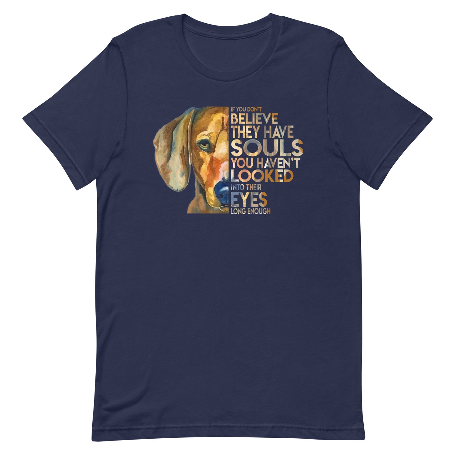 Dogs Have Souls Too T-Shirt