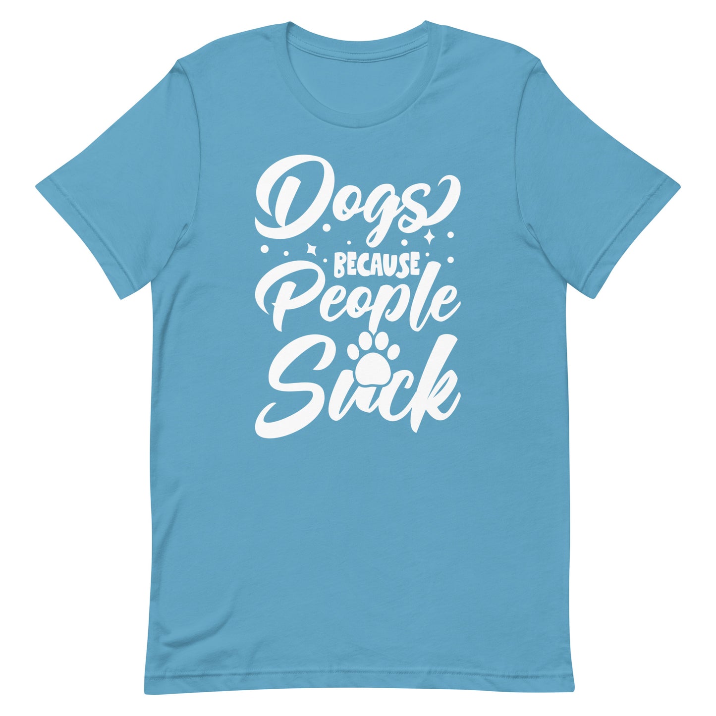 Dogs Because People Suck T-Shirt