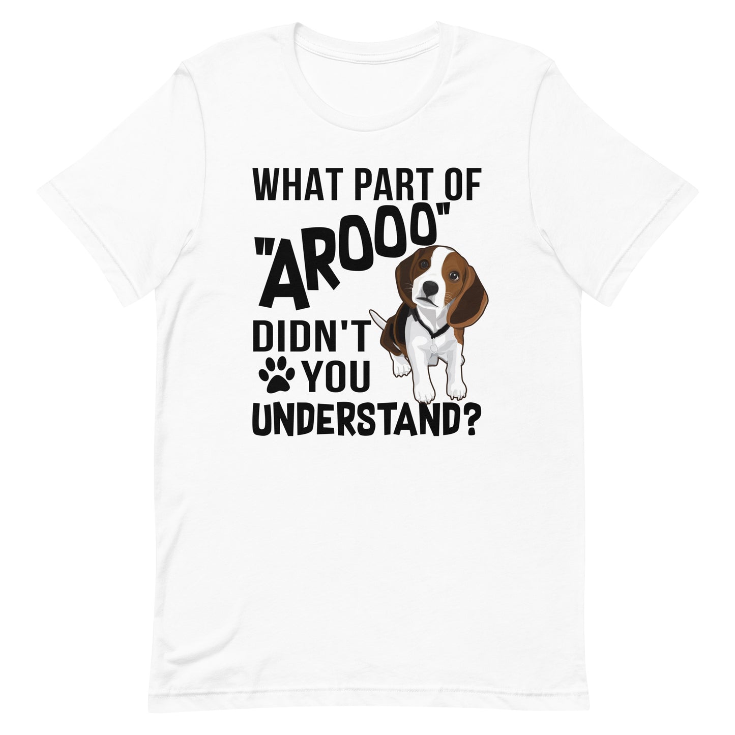What Part of Arooo Didn't You Understand T-Shirt