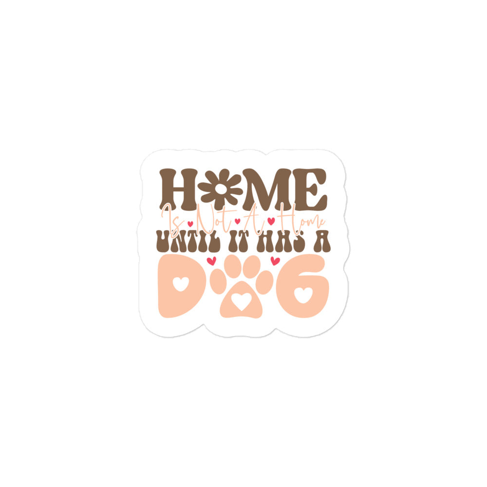 Home is Not a Home Until It Has a Dog Sticker