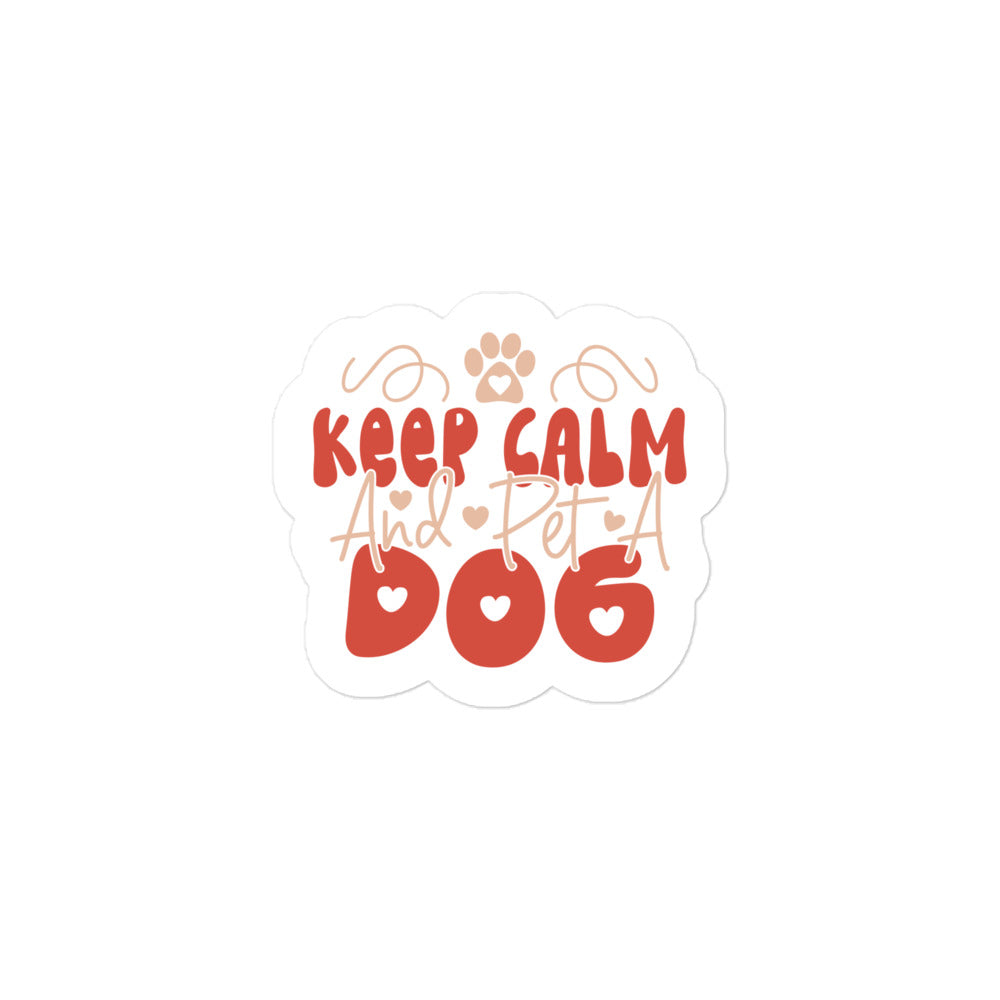 Keep Calm and Pet a Dog Sticker