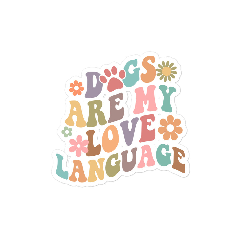 Dogs are My Love Language Sticker