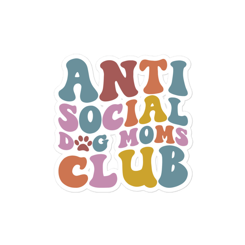 Anti Social Dog Moms Club Sticker