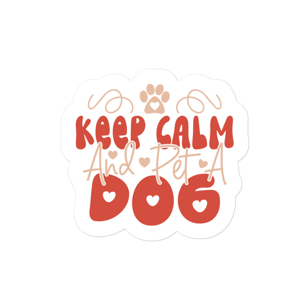 Keep Calm and Pet a Dog Sticker