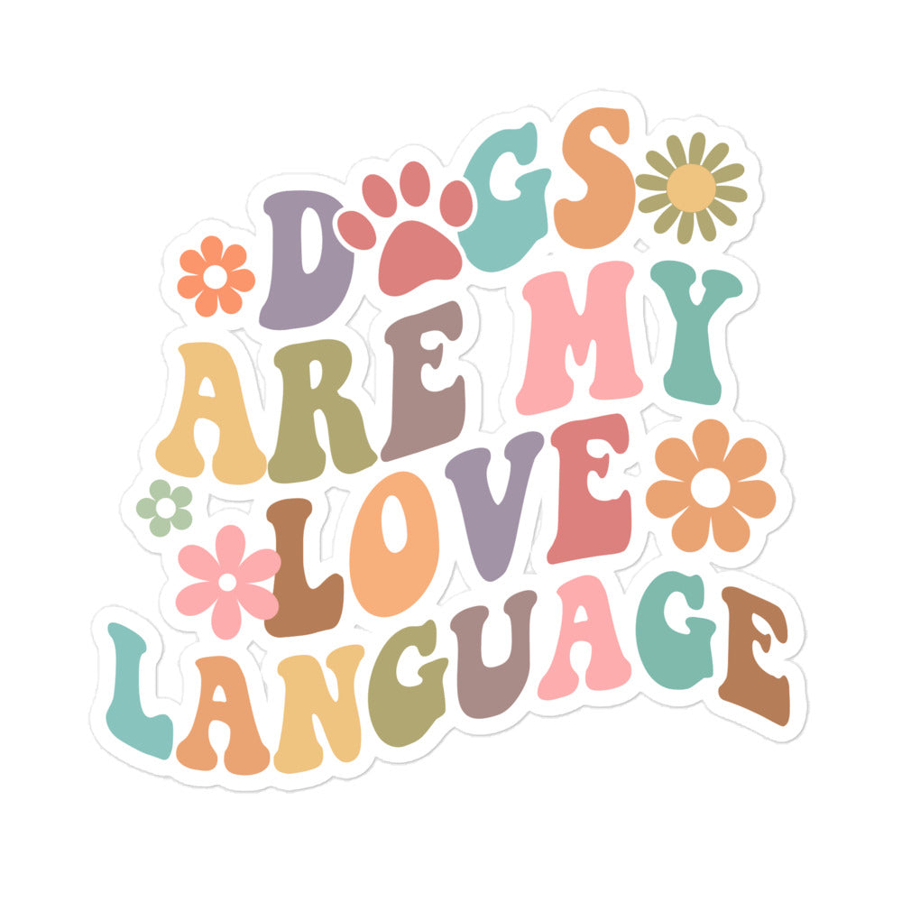 Dogs are My Love Language Sticker