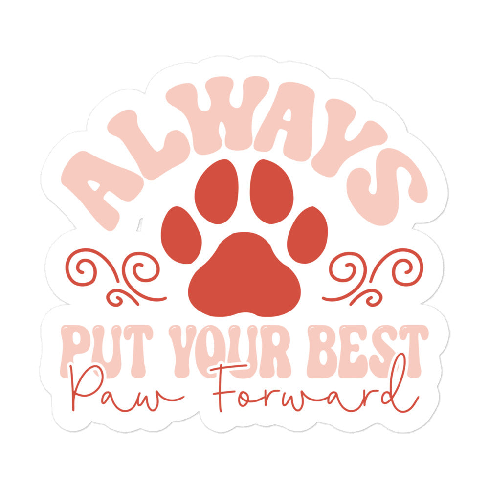 Always Put Your Best Paw Forward Sticker