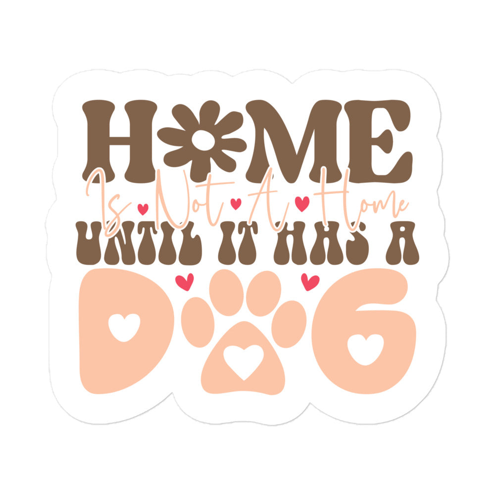 Home is Not a Home Until It Has a Dog Sticker