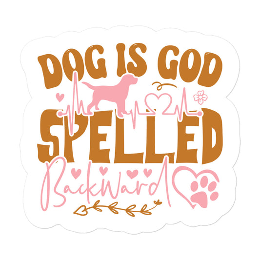 Dog is God Spelled Backward Sticker