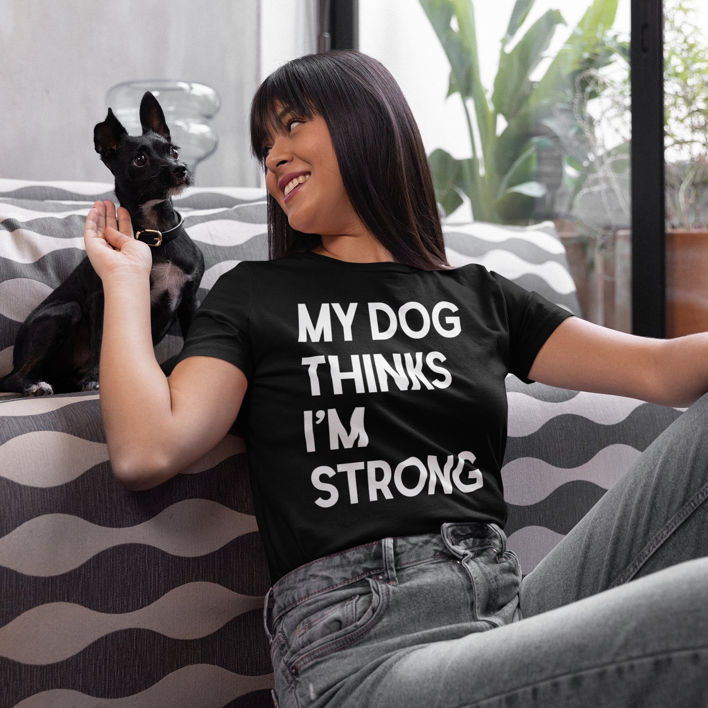 my dog thinks i am strong tee for dog moms and dog dads