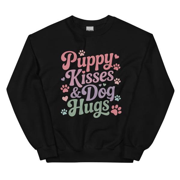 Puppy Kisses & Dog Hugs Sweatshirt for Dog Lovers