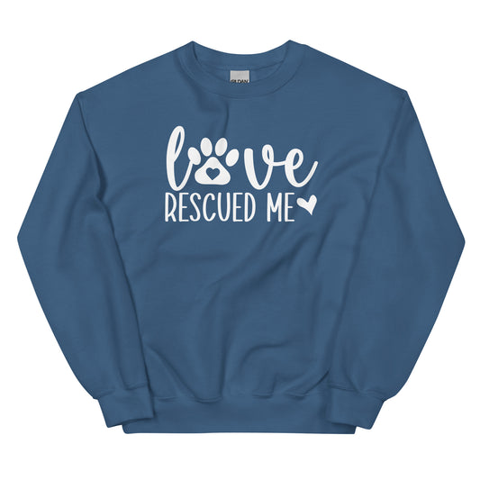 Love Rescued Me Unisex Sweatshirt