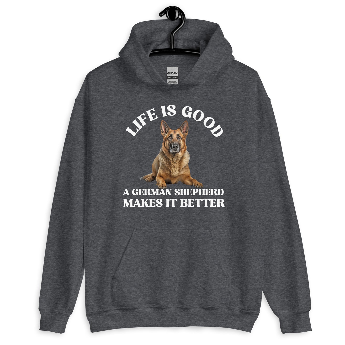 Life is Good German Shepherd Makes it Better Unisex Hoodie