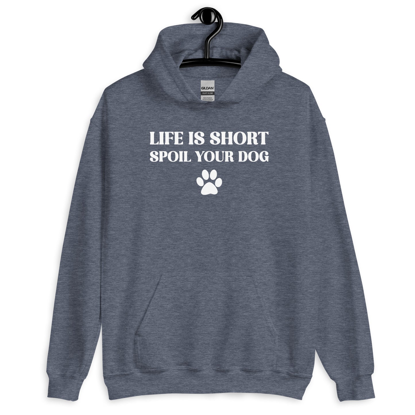 Life is Short Spoil Your Dog Unisex Hoodie