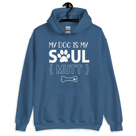 My Dog is My Soul Mutt Dog Lovers Hoodie
