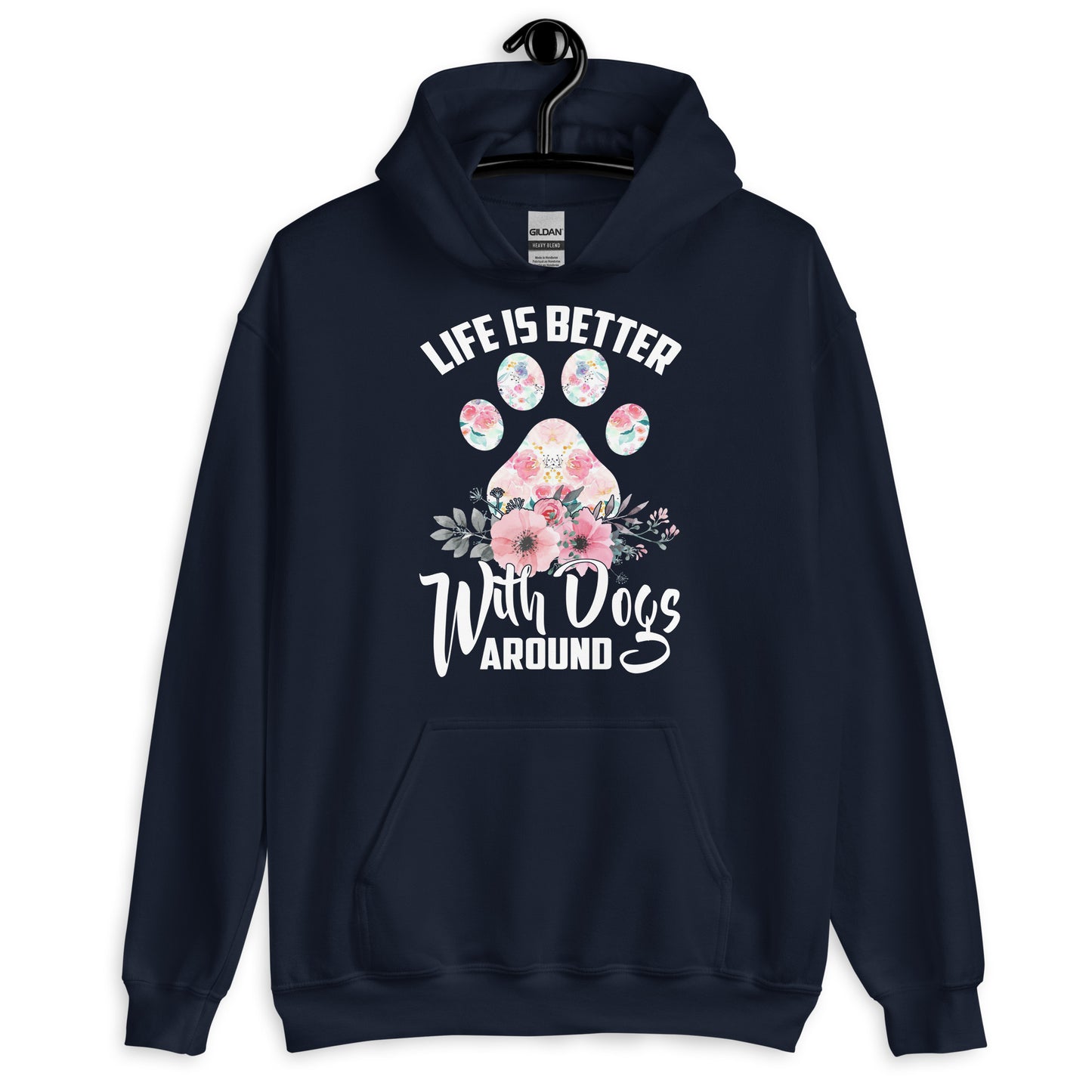 Life is Better with Dogs Around Hoodie