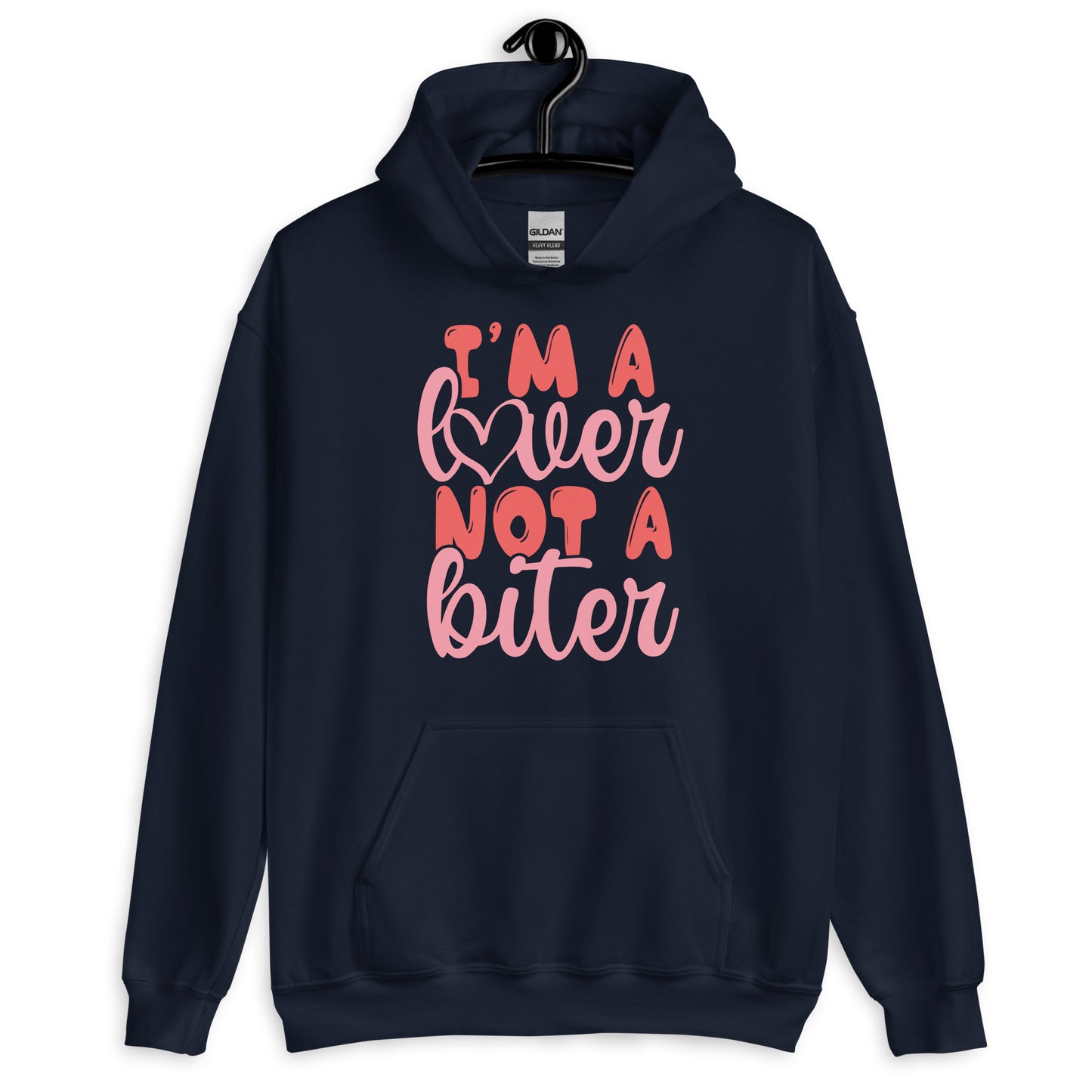 I'M a Lover Not a Biter Unisex Hoodie