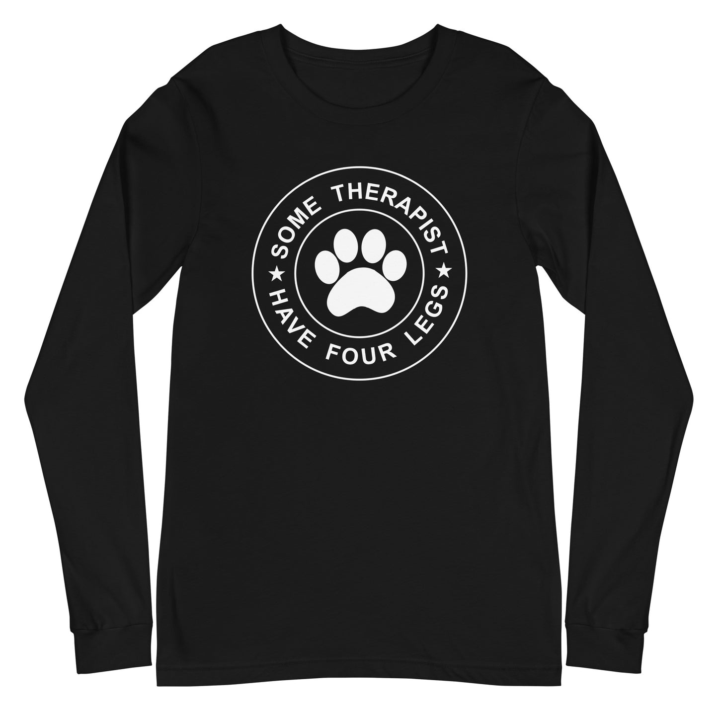 Some Therapist Have Four Legs Unisex Long Sleeve Tee