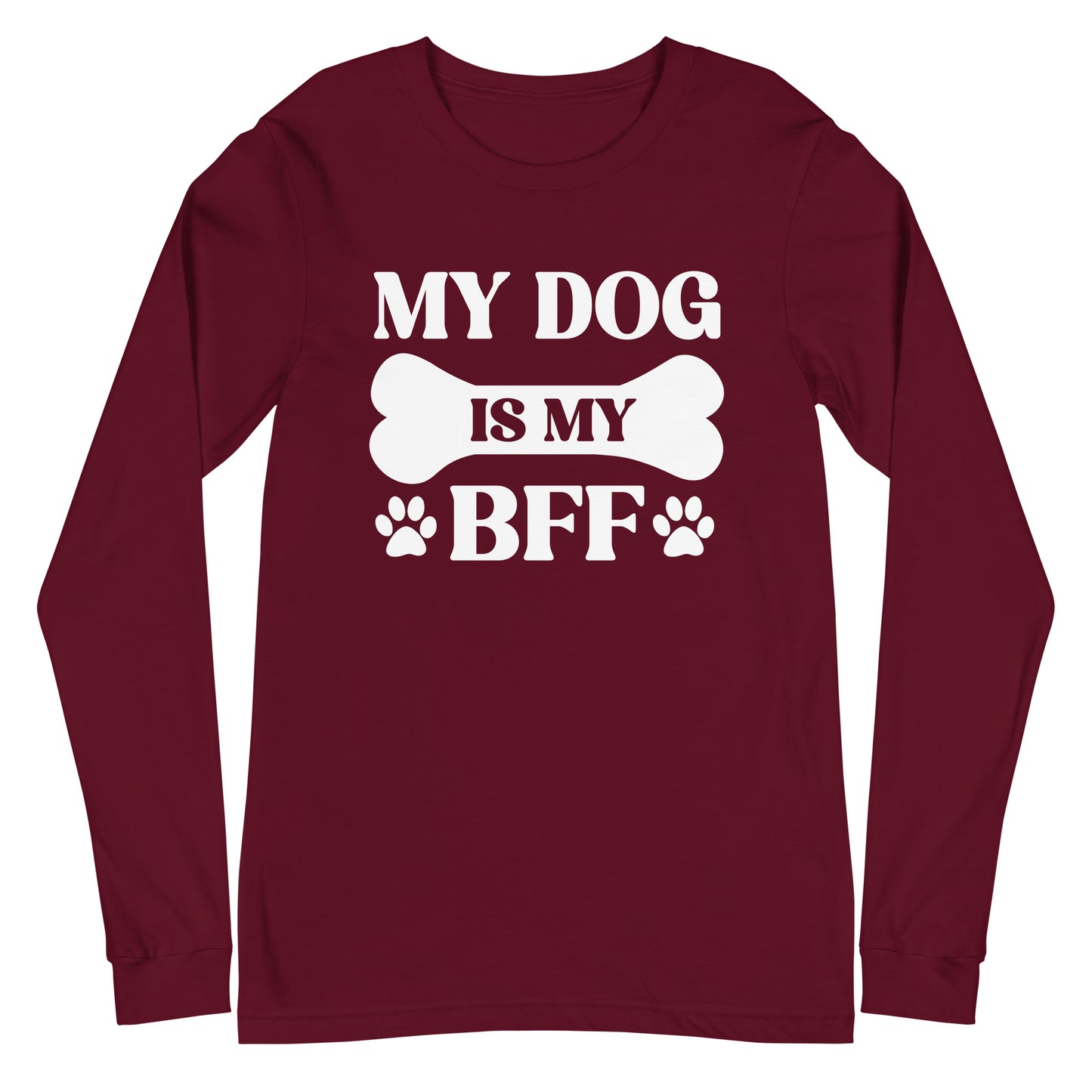 My Dog is My BFF Unisex Long Sleeve Tee