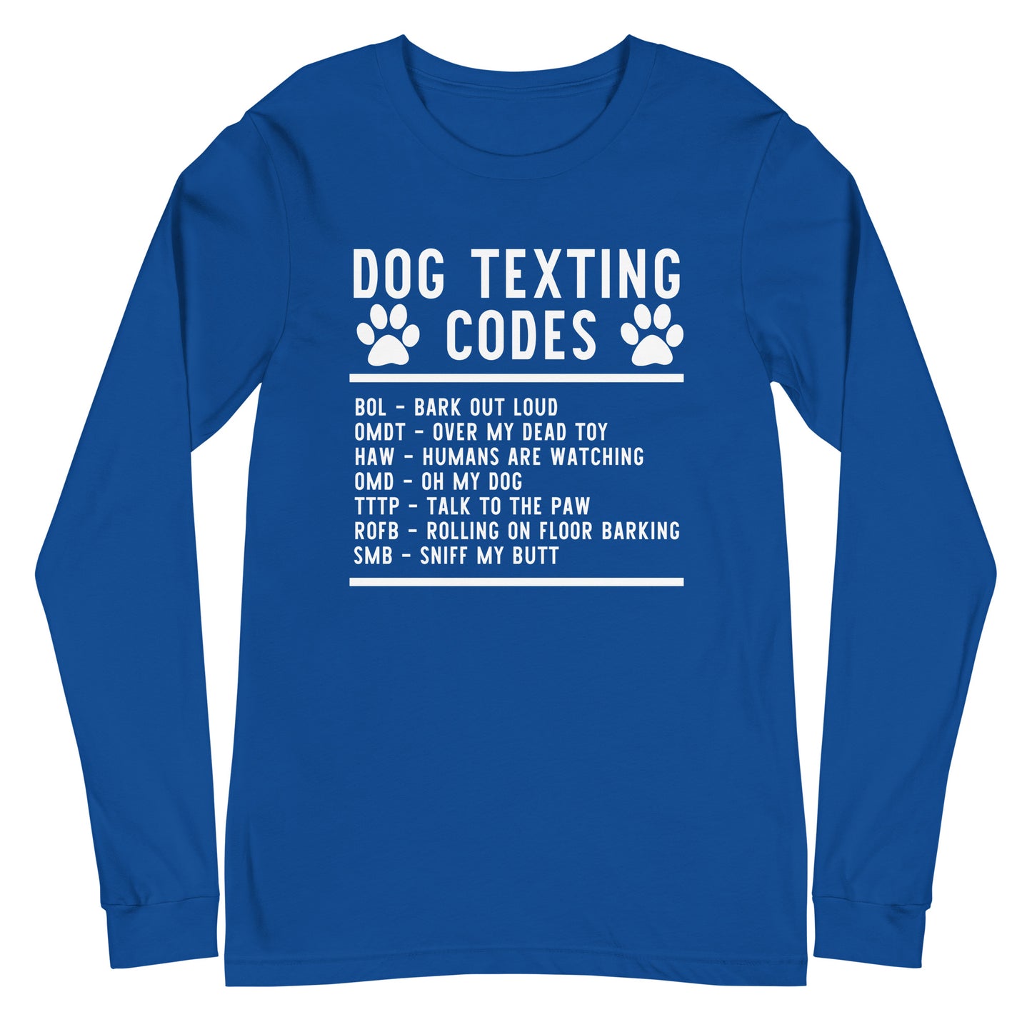 Dog Texting Codes Unisex Long Sleeve Tee