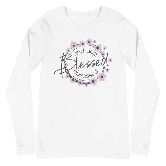 Blessed and Dog Obsessed Unisex Long Sleeve Tee