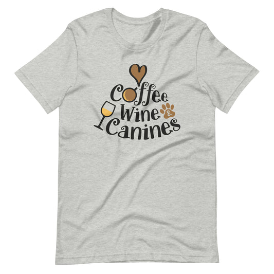Coffee Wine Canine Dog Lovers Unisex t-shirt