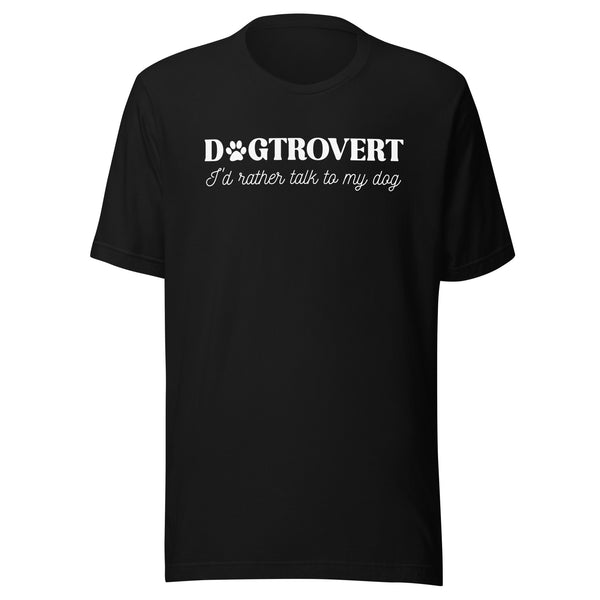 Dogtrovert I'd Rather Talk to My Dog T-Shirt