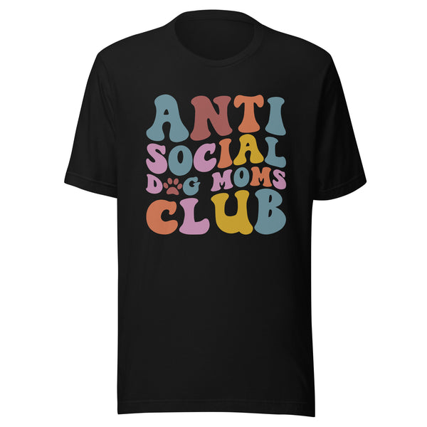 Anti Social Dog Moms Club T-Shirt