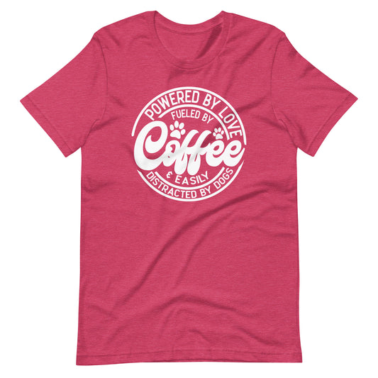 Powered by love & Easily Distracted By Dogs T-Shirt