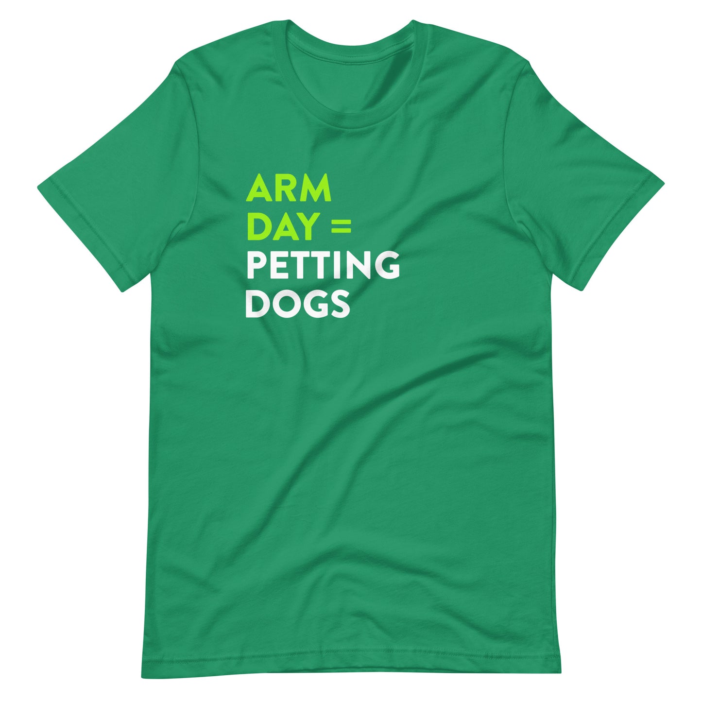 Arm Day = Petting Dogs T-Shirt