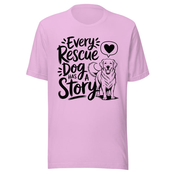 Every Rescue Dog Has a Story T-Shirt - Adopt Don’t Shop Dog Rescue Tee