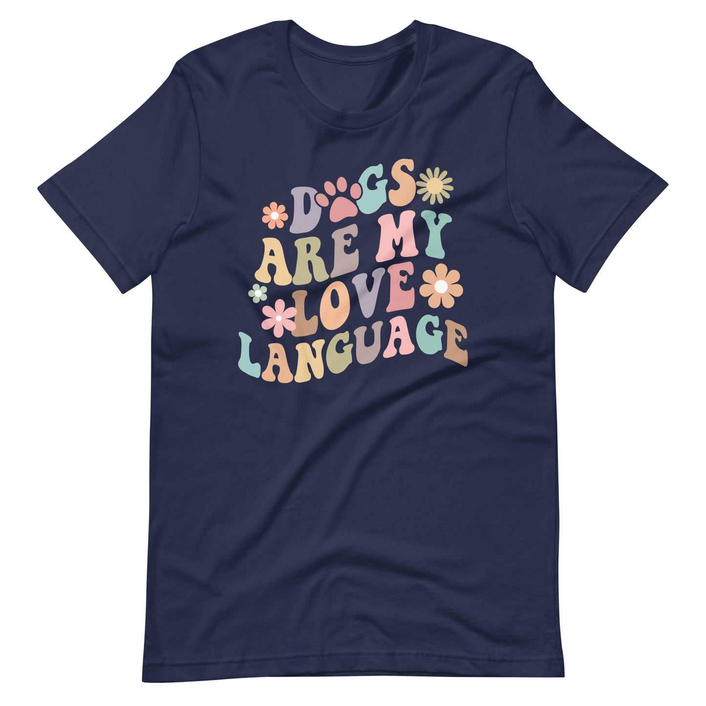 Dogs are My Love Language T-Shirt