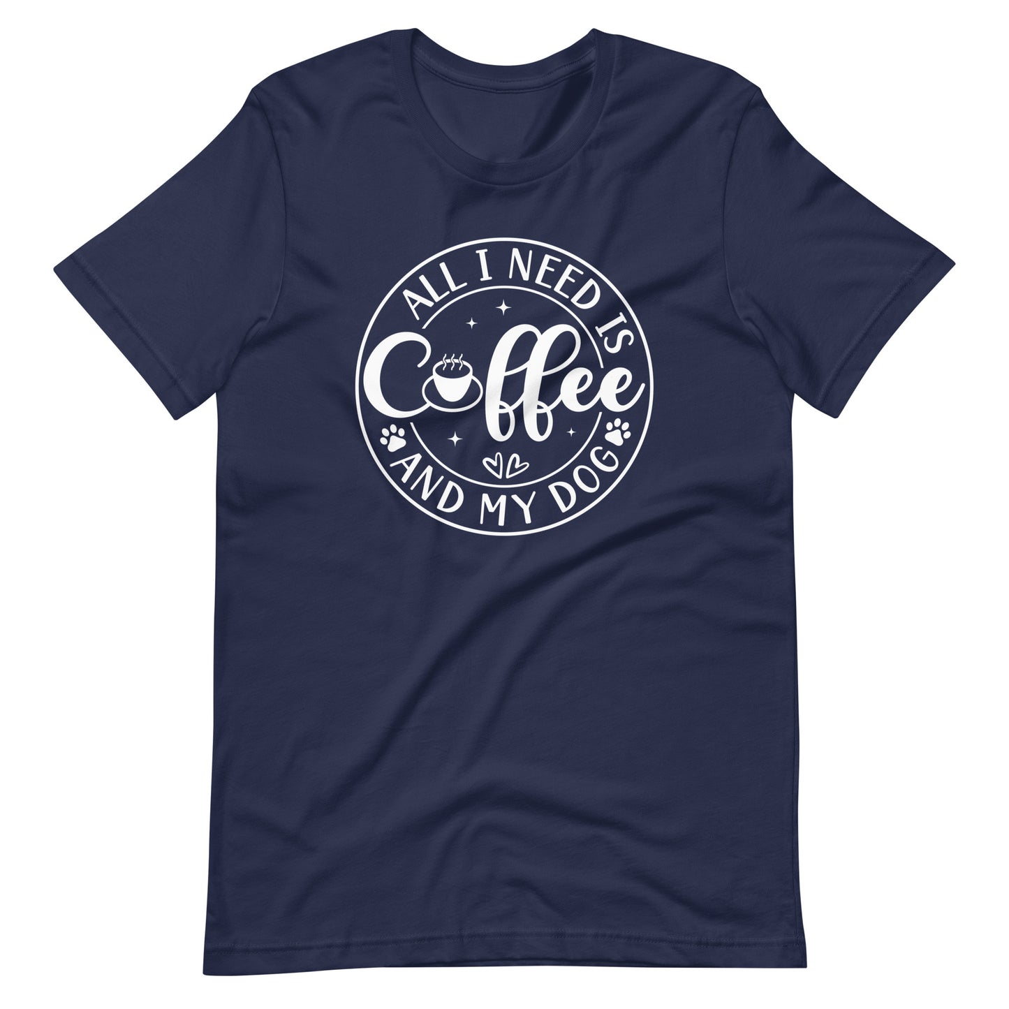 All I Need is Coffee & My Dog T-Shirt