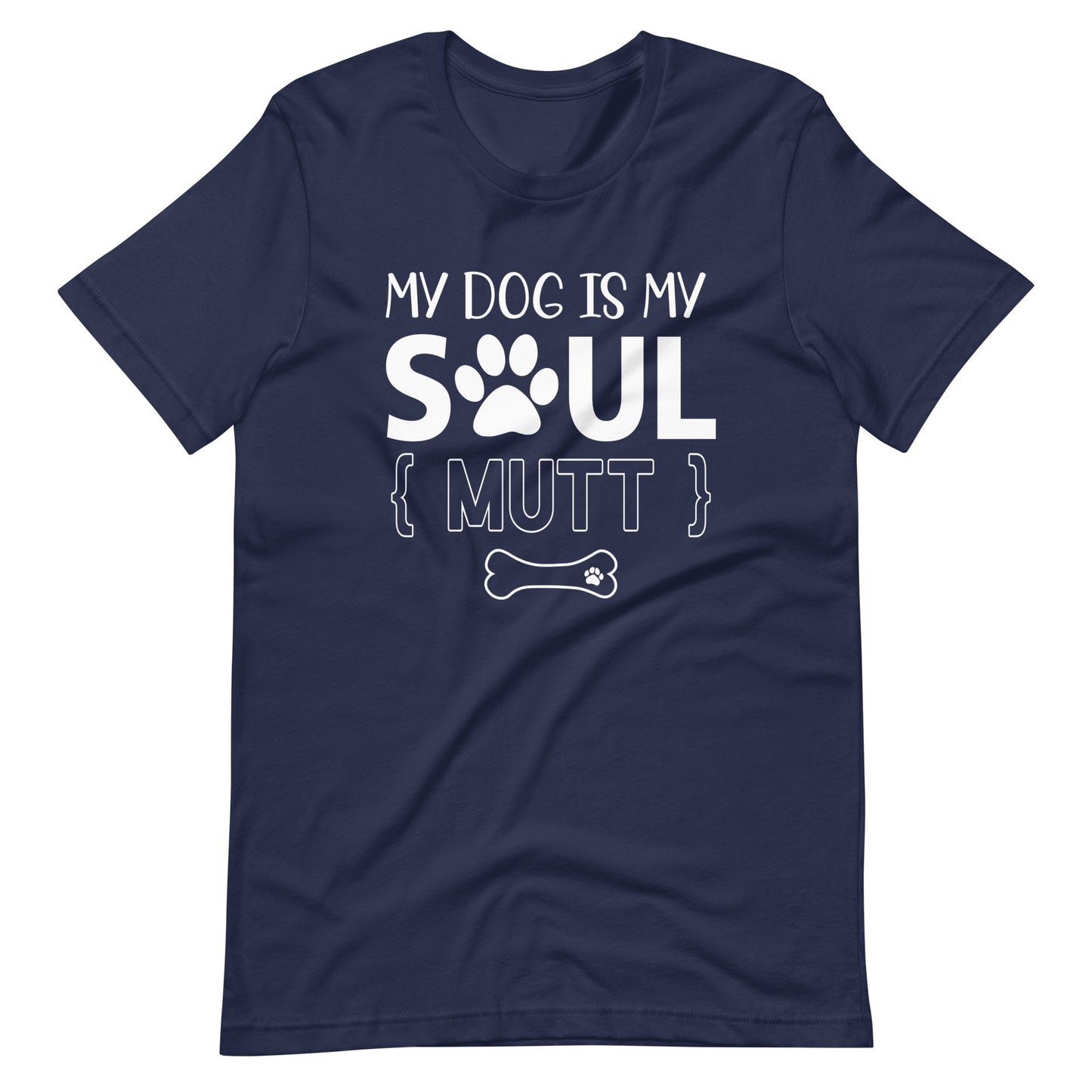 My Dog is My Soul Mutt T-Shirt