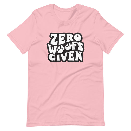 Zero Woofs Given T-Shirt