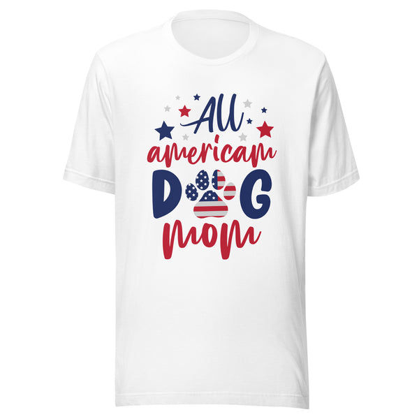 All American Dog Mom T-Shirt - Patriotic USA Dog Lover Tee