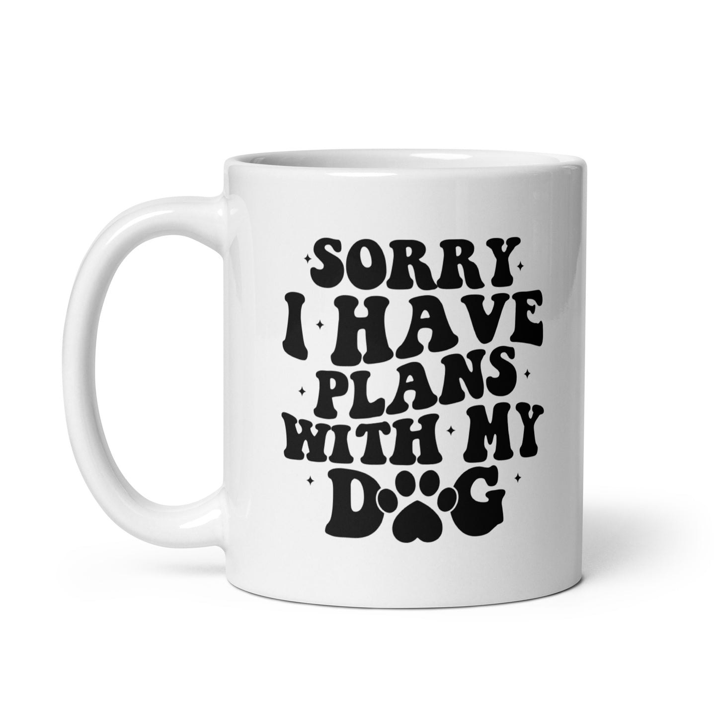 Sorry I Have Plans with My Dog Coffee Mug