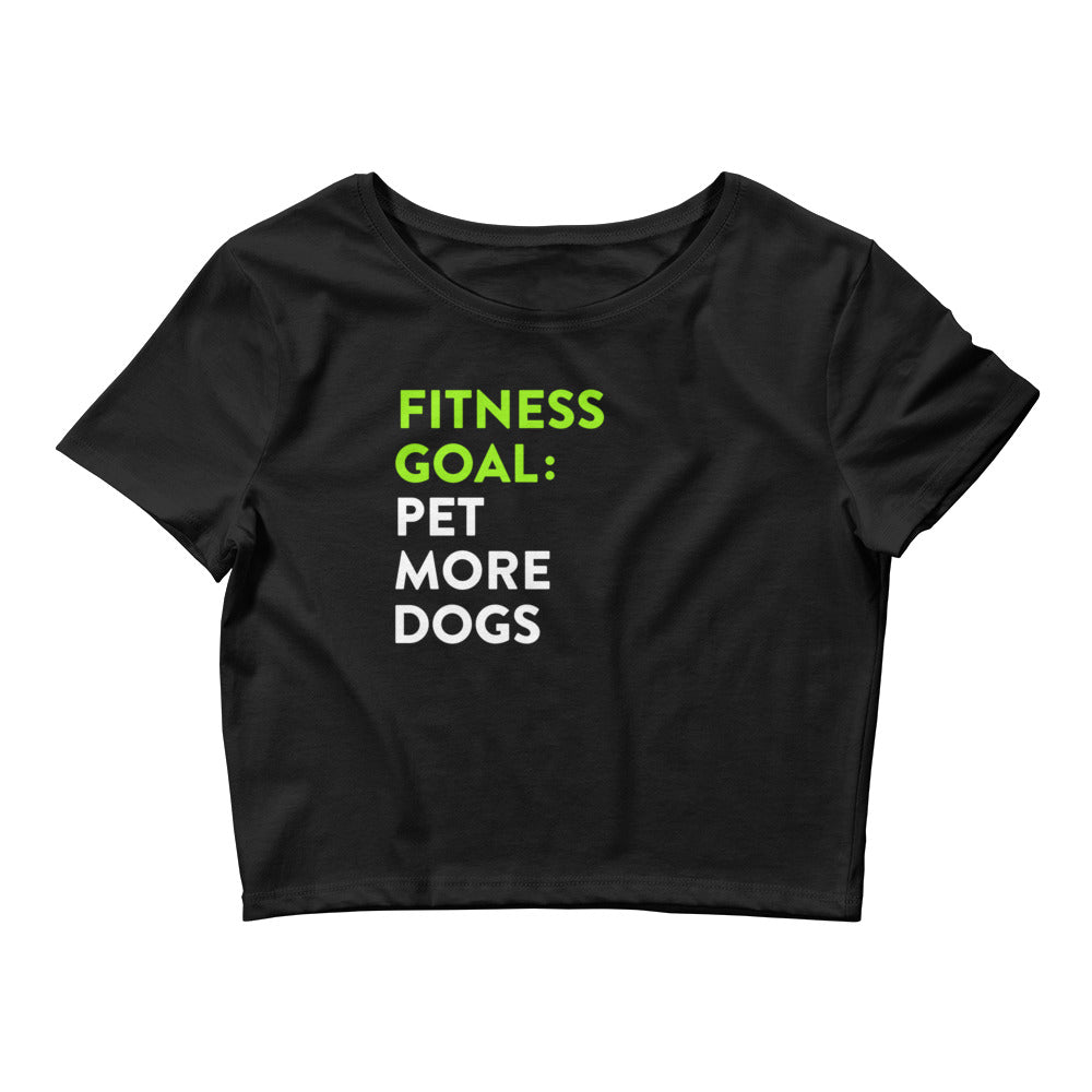 Fitness Goal Pet More Dogs Women’s Crop Tee