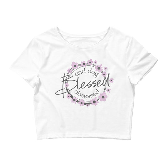 Blessed and Dog Obsessed Women’s Crop Tee